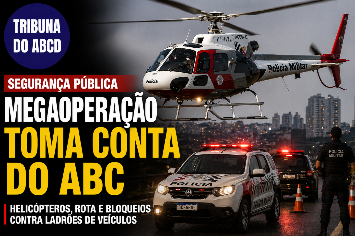 Megaoperação Impacto Força Total mobiliza policiamento pesado nas sete cidades do ABC